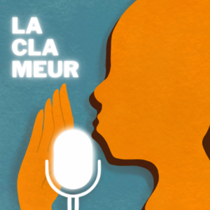 La Clameur, Podcast Social Club - La Clameur, PSC